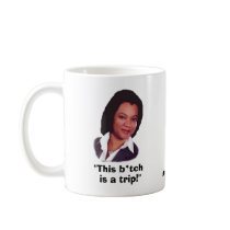 This B*tch is a Trip! mugs