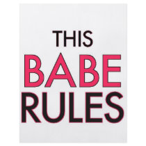 This Babe Rules flyers by upnorthpw This Babe Rules flyers