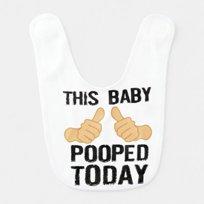 This baby pooped today baby bib