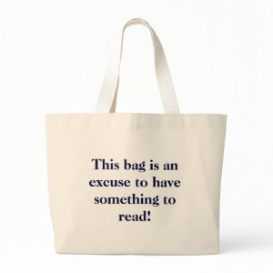 This bag is an excuse to have something to read! bag
