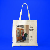 This bag is based on the true story of my life.