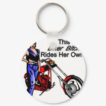 This Biker Bitch Rides her Own keychains by Mustang_Lady This Biker Bitch Rides her Own keychains