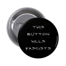 "This Button Kills Fascists" Button (black)