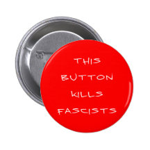 "This Button Kills Fascists" Button (red)