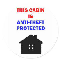 This Cabin is Anti Theft Protected Sticker