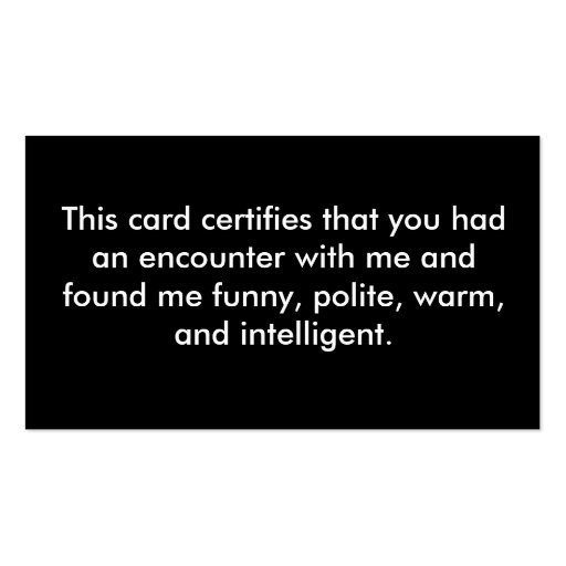 This card certifies that you had an encounter w... business card