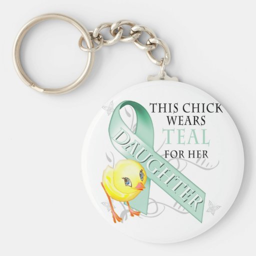 This Chick Wears Teal for her Daughter Keychain