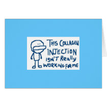 This Collagen Injection Isnt Really Working cards