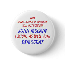This Conservative Republican will ... - Customized Button