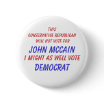 This Conservative Republican will ... - Customized Button