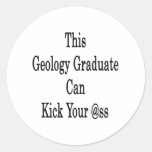 This Geology Graduate Can Kick Your Ass Sticker