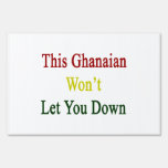 This Ghanaian Won't Let You Down Lawn Sign