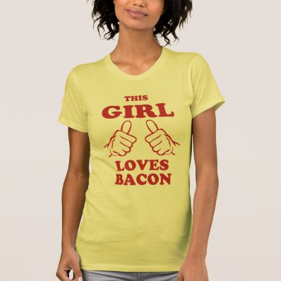 This Girl love Bacon T-shirt