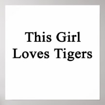 This Girl Loves Tigers Poster