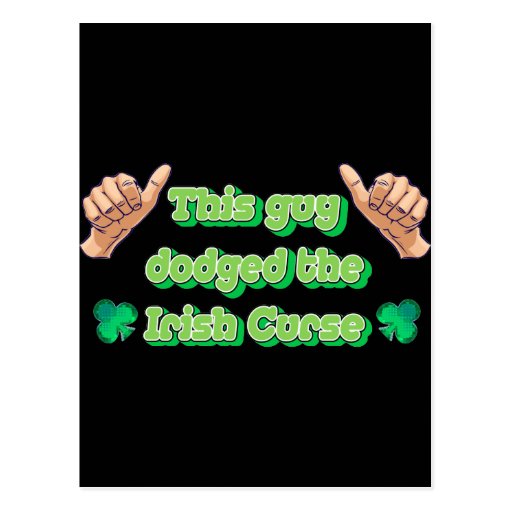 This Guy Dodged the Irish Curse Postcard Zazzle