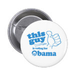 This Guy / Girl is voting for Obama buttons