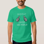 this guy loves Christmas funny holiday spirit gree T-shirt