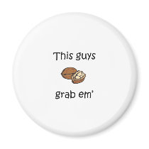 This Guy's Nuts magnets by fullofNuts This Guy's Nuts magnets
