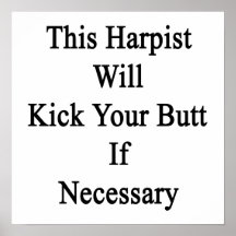 This Harpist Will Kick Your Butt If Necessary Poster
