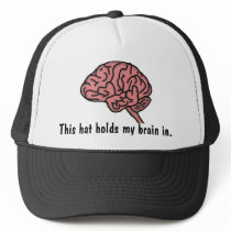 "This Hat Holds My Brain In" Baseball Cap
