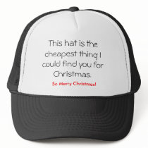 This hat is the cheapest thing I could find you... by kramer1990 This hat is the cheapest thing I could find you...