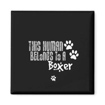 This Human Belongs to a Boxer Refrigerator Magnet