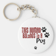 This Human Belongs to a Pug Keychain