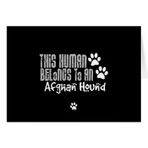 This Human Belongs to an Afghan Hound Cards