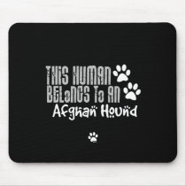 This Human Belongs to an Afghan Hound Mouse Mat