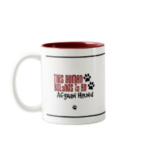 This Human Belongs to an Afghan Hound Mugs