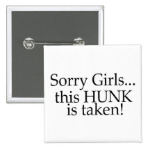 This Hunk Is Taken Girls Button