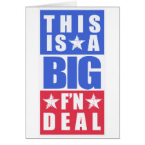 This Is A Big F'n Deal Greeting Cards
