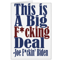 This is a big fucking deal by Joe Biden Cards