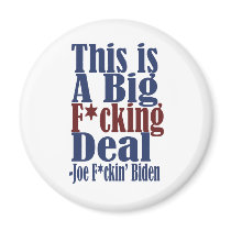 This is a big fucking deal by Joe Biden Fridge Magnet