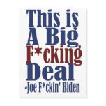 This is a big fucking deal by Joe Biden Post Card