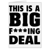 This Is A Big Fucking Deal Greeting Card
