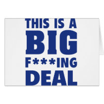 This Is A Big Fucking Deal Greeting Card