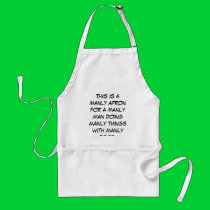 This is a manly apron for a manly man doing man