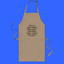 This is a manly apron for a manly man doing man... aprons