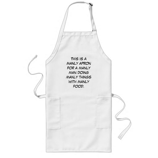 This is a manly apron for a manly man doing man...