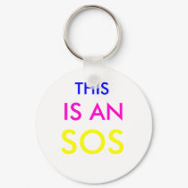 THIS , IS AN, SOS keychains