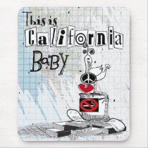 This is California, baby mousepads