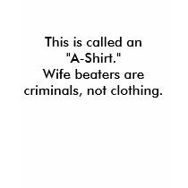 This is called an "A-Shirt."