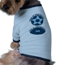 This IS Football This IS Throwball Pet Tshirt