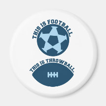 This IS Football This IS Throwball Fridge Magnet
