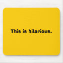 This is hilarious. mousepads
