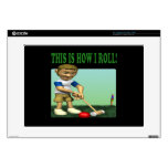 This Is How I Roll 15" Laptop Skins