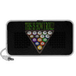 This Is How I Roll 2 iPod Speaker
