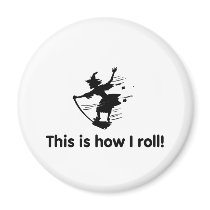This Is How I Roll 2 magnets