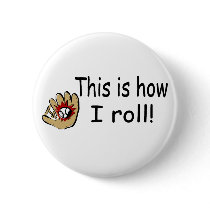 This Is How I Roll (BB Glove) Buttons